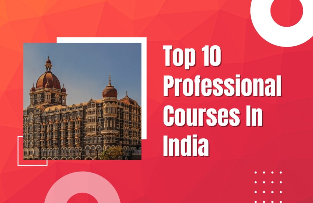 Top 10 professional courses in india